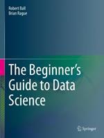 The Beginner's Guide to Data Science