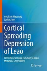 Cortical Spreading Depression of Leao: From Mitochondrial Function to Brain Metabolic Score (BMS)