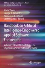 Handbook on Artificial Intelligence-Empowered Applied Software Engineering: VOL.1: Novel Methodologies to Engineering Smart Software Systems