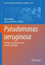 Pseudomonas aeruginosa: Biology, Pathogenesis and Control Strategies