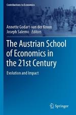 The Austrian School of Economics in the 21st Century: Evolution and Impact