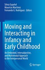 Moving and Interacting in Infancy and Early Childhood