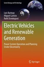 Electric Vehicles and Renewable Generation: Power System Operation and Planning Under Uncertainty