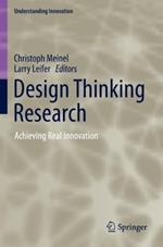 Design Thinking Research: Achieving Real Innovation