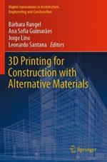 3D Printing for Construction with Alternative Materials