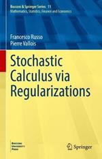 Stochastic Calculus via Regularizations