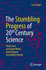 The Stumbling Progress of 20th Century Science