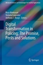 Digital Transformation in Policing: The Promise, Perils and Solutions