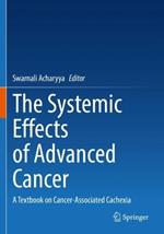 The Systemic Effects of Advanced Cancer: A Textbook on Cancer-Associated Cachexia
