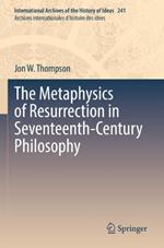 The Metaphysics of Resurrection in Seventeenth-Century Philosophy