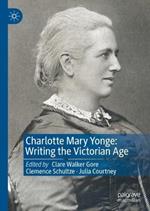 Charlotte Mary Yonge: Writing the Victorian Age