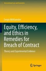 Equity, Efficiency, and Ethics in Remedies for Breach of Contract: Theory and Experimental Evidence