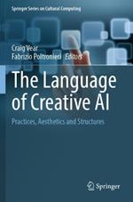 The Language of Creative AI: Practices, Aesthetics and Structures