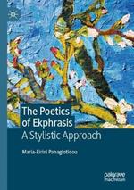 The Poetics of Ekphrasis: A Stylistic Approach