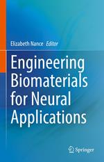 Engineering Biomaterials for Neural Applications