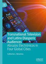 Transnational Television and Latinx Diasporic Audiences