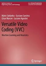 Versatile Video Coding (VVC): Machine Learning and Heuristics