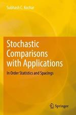 Stochastic Comparisons with Applications: In Order Statistics and Spacings