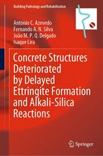 Concrete Structures Deteriorated by Delayed Ettringite Formation and Alkali-Silica Reactions