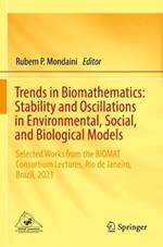 Trends in Biomathematics: Stability and Oscillations in Environmental, Social, and Biological Models: Selected Works from the BIOMAT Consortium Lectures, Rio de Janeiro, Brazil, 2021