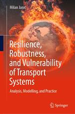 Resilience, Robustness, and Vulnerability of Transport Systems