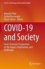 COVID-19 and Society: Socio-Economic Perspectives on the Impact, Implications, and Challenges