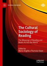 The Cultural Sociology of Reading: The Meanings of Reading and Books Across the World