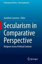 Secularism in Comparative Perspective: Religions Across Political Contexts