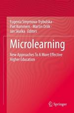 Microlearning: New Approaches To A More Effective Higher Education