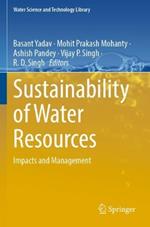 Sustainability of Water Resources: Impacts and Management