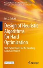 Design of Heuristic Algorithms for Hard Optimization: With Python Codes for the Travelling Salesman Problem