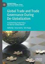 Global Trade and Trade Governance During De-Globalization