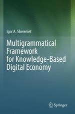 Multigrammatical Framework for Knowledge-Based Digital Economy