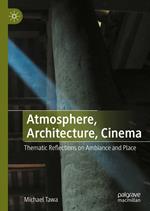 Atmosphere, Architecture, Cinema