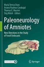 Paleoneurology of Amniotes: New Directions in the Study of Fossil Endocasts