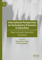 International Perspectives on Exclusionary Pressures in Education