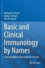 Basic and Clinical Immunology by Names: From the Biblical Time Until the Present