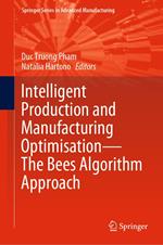 Intelligent Production and Manufacturing Optimisation—The Bees Algorithm Approach