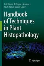 Handbook of Techniques in Plant Histopathology