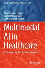 Multimodal AI in Healthcare: A Paradigm Shift in Health Intelligence