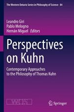 Perspectives on Kuhn: Contemporary Approaches to the Philosophy of Thomas Kuhn