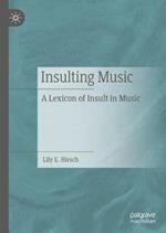 Insulting Music: A Lexicon of Insult in Music
