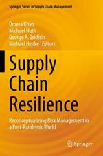 Supply Chain Resilience: Reconceptualizing Risk Management in a Post-Pandemic World