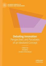 Debating Innovation: Perspectives and Paradoxes of an Idealized Concept