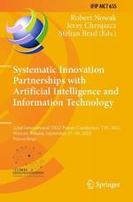 Systematic Innovation Partnerships with Artificial Intelligence and Information Technology: 22nd International TRIZ Future Conference, TFC 2022, Warsaw, Poland, September 27–29, 2022, Proceedings