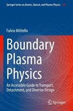 Boundary Plasma Physics: An Accessible Guide to Transport, Detachment, and Divertor Design