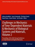 Challenges in Mechanics of Time-Dependent Materials & Mechanics of Biological Systems and Materials, Volume 2: Proceedings of the 2022 Annual Conference on Experimental and Applied Mechanics