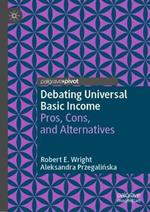 Debating Universal Basic Income: Pros, Cons, and Alternatives