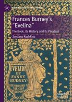 Frances Burney’s “Evelina”: The Book, its History, and its Paratext