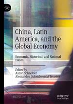 China, Latin America, and the Global Economy